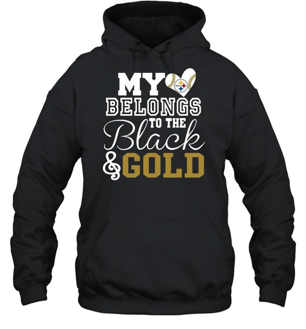 Pittsburgh Steelers my belong to the black and gold shirt
