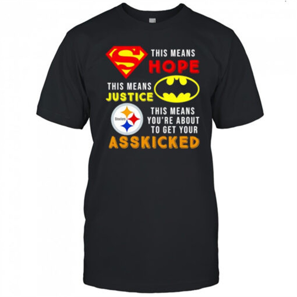 pittsburgh-steelers-this-means-hope-this-means-justice-shirt-bkle1weu Pittsburgh Steelers this means hope this means justice shirt