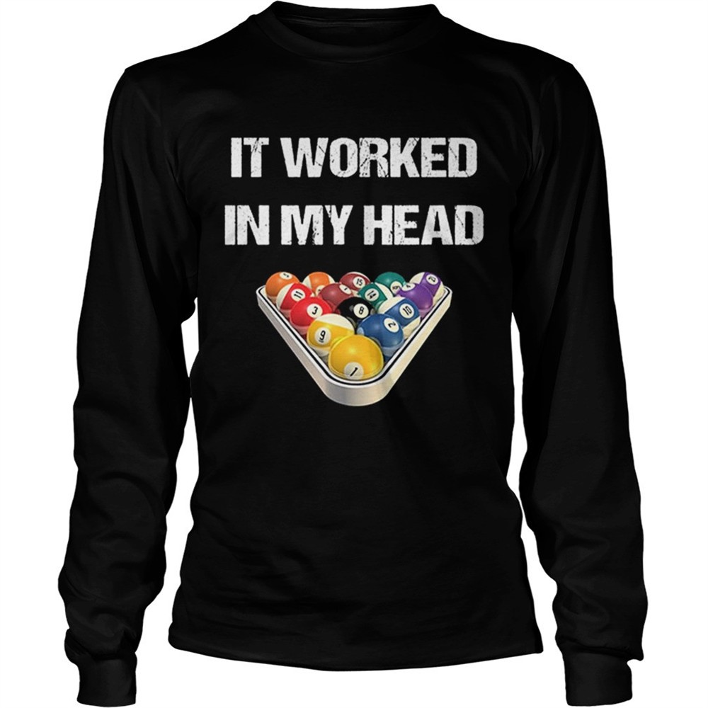 pool-billiard-it-worked-in-my-head-shirt-shirt-jdiqrumk Pool billiard it worked in my head shirt shirt