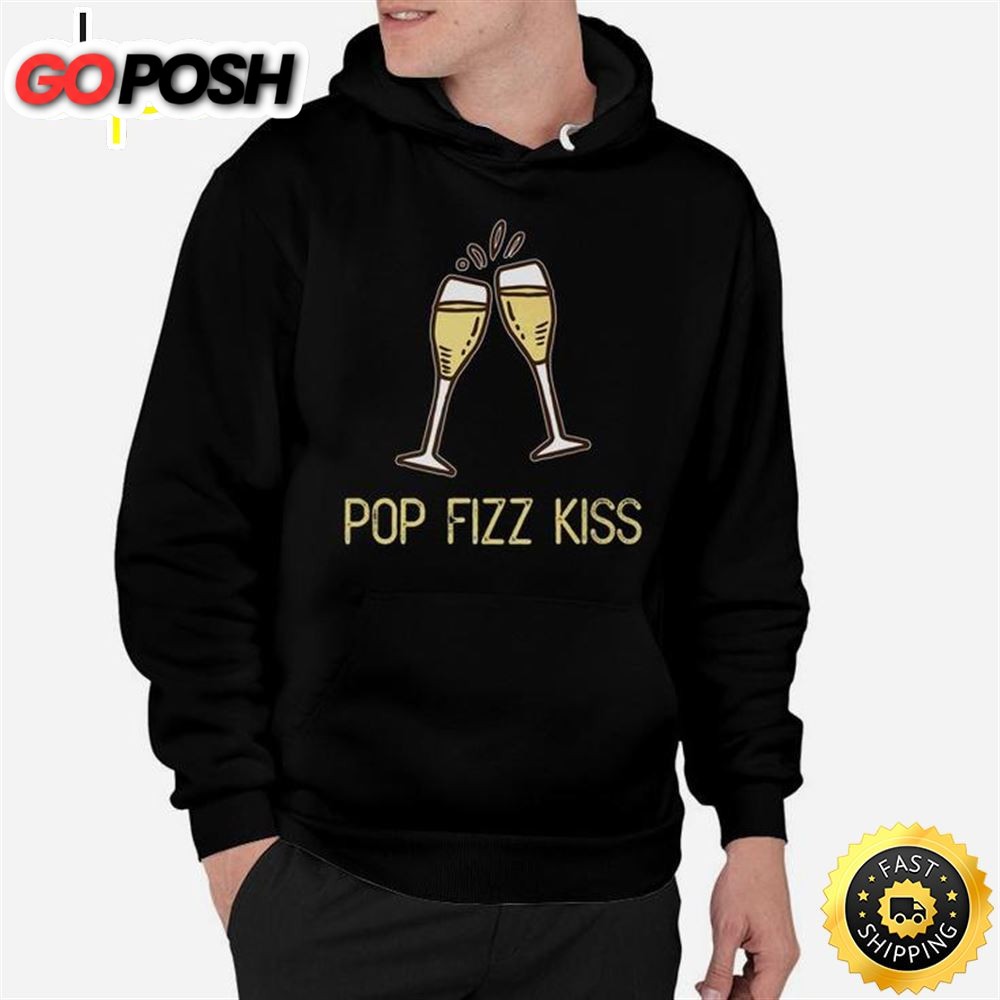 Pop Fizz Kiss Funny New Years Eve Wine Champagne Unisex Basic T-shirt