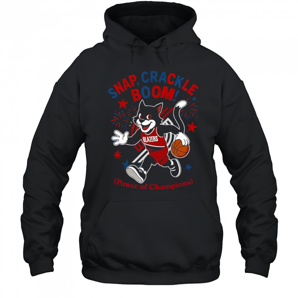 Portland Trail Blazers Snap Crackle Boom Power Of Champions Indepencence Day T-Shirt