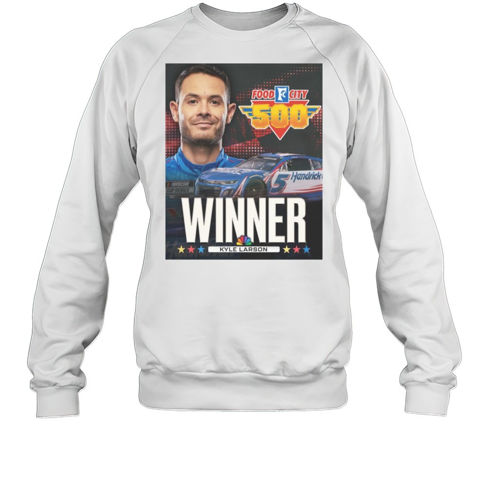 Poster Congratulate Kyle Larson Winner Nascar Cup Series Race At Bristol Food City 500 T-shirt
