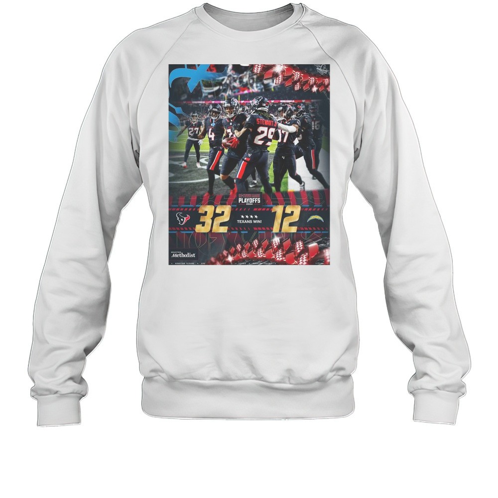 Poster Houston Texans Win Los Angeles Chargers 32 12 Score H-Town Made Playoffs 2024 NFL Football Wild Card Round T-shirt