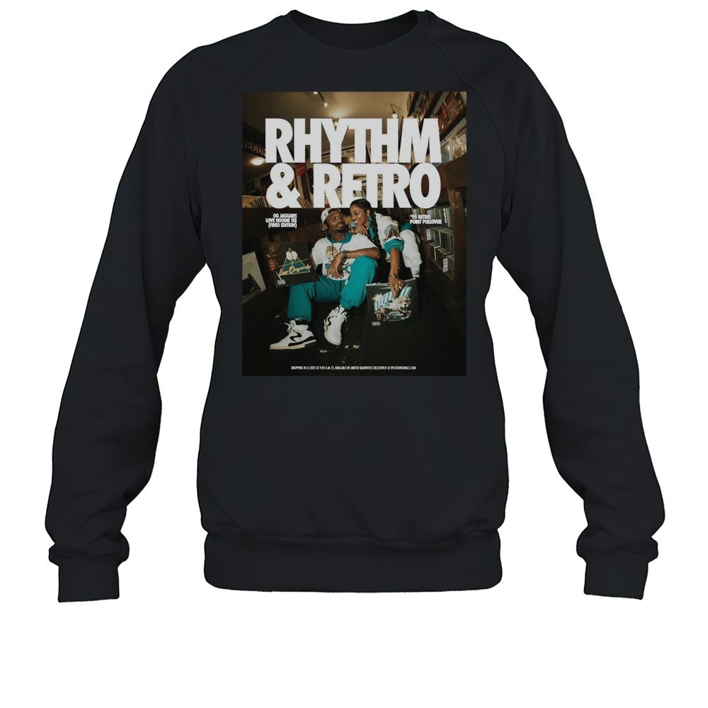 Poster Rhythm And Retro Og Jaguars Love Hoodie Tee 95 Retro Point Pullover 04.11.25 Jacksonville Jaguars T-shirt