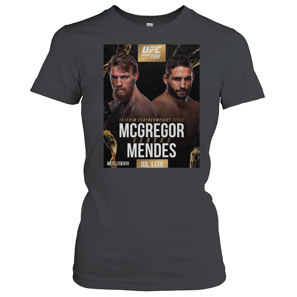 poster-ufc-189-interim-featherweight-title-mcgregor-versus-mendes-july-11th-2025-4h8fx8yy Poster UFC 189 Interim Featherweight Title Mcgregor Versus Mendes July 11th 2025 West Til Death T-shirt