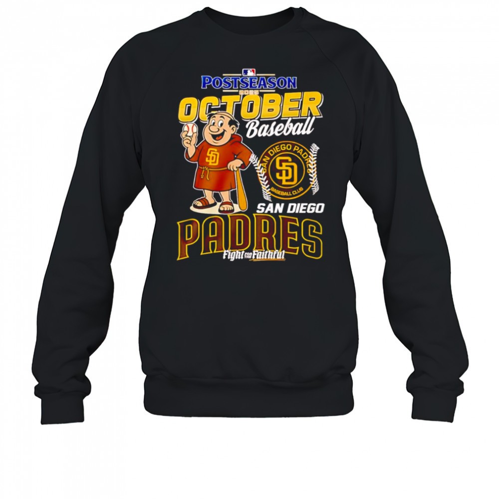 Postseason 2025 October baseball San Diego Padres fight for the faithful mascot shirt