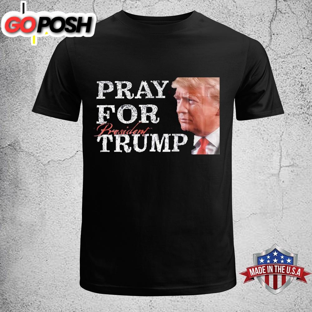 Pray For President Donald Trump Unisex T-Shirt
