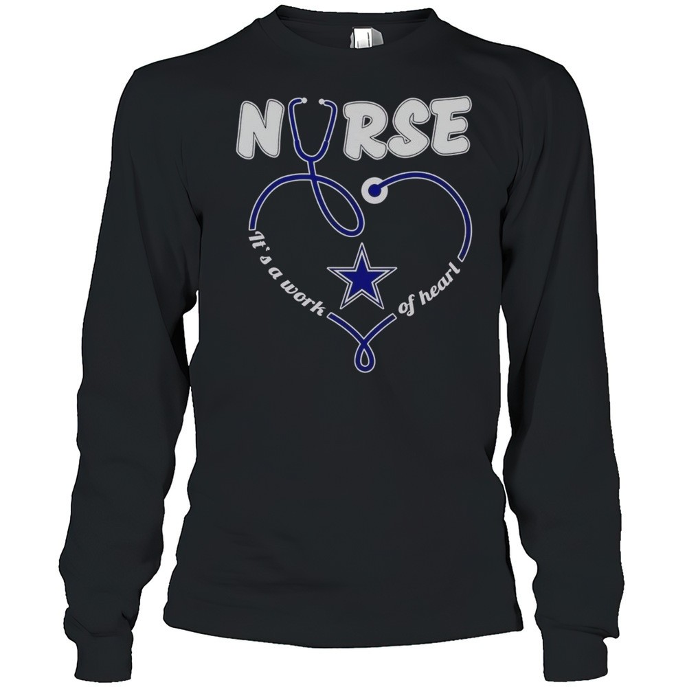 premium-dallas-cowboys-nurse-its-a-work-of-heart-t-shirt-jio47ce1 Premium Dallas Cowboys Nurse Its A Work Of Heart T-Shirt
