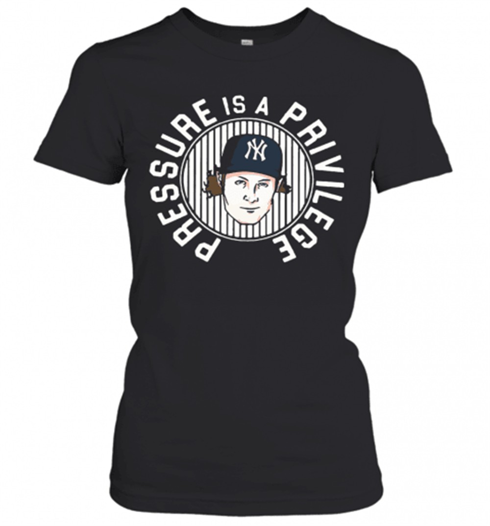 pressure-is-a-privilege-new-york-yankees-t-shirt-6o5fqyf0 Pressure Is A Privilege New York Yankees T-Shirt