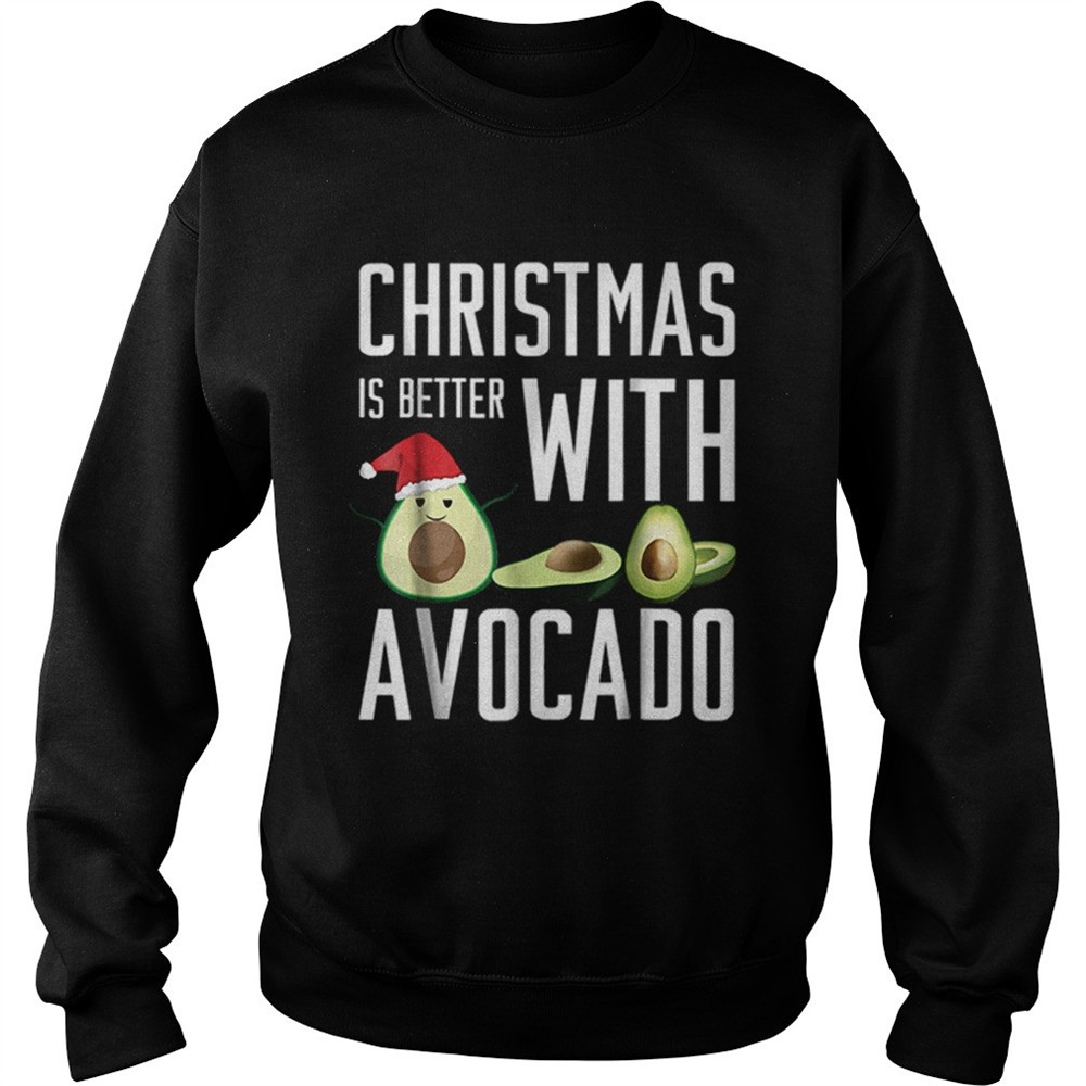 Pretty christmas is better with avocado shirt
