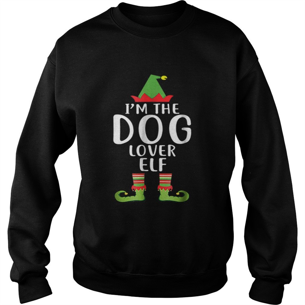 Pretty Im The Dog Lover Elf Matching Family Group Christmas shirt