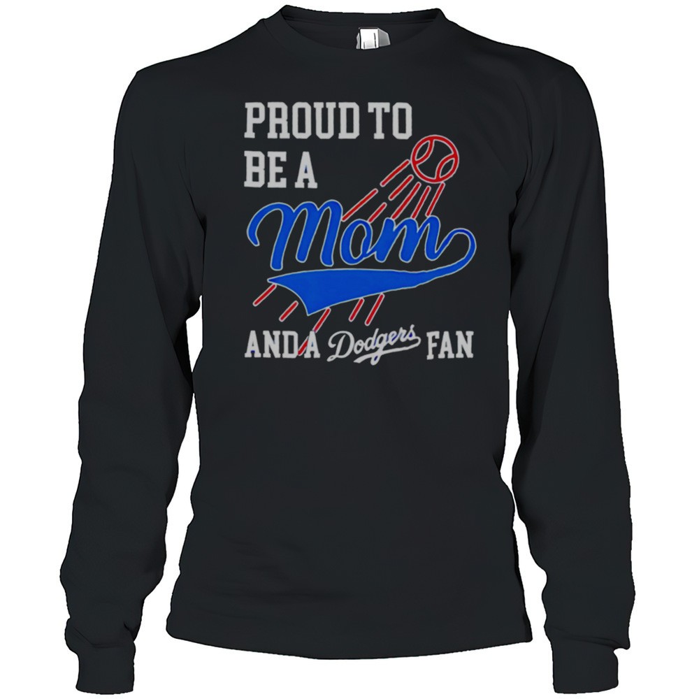 proud-to-be-a-mom-and-los-angeles-dodgers-fans-shirt-9rrzaydg Proud To Be A Mom And Los Angeles Dodgers Fans Shirt