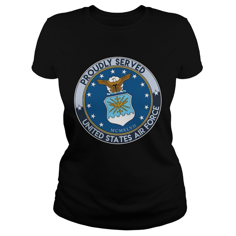 proudly-served-united-states-air-force-shirt-o95khjxl Proudly served united states air force shirt