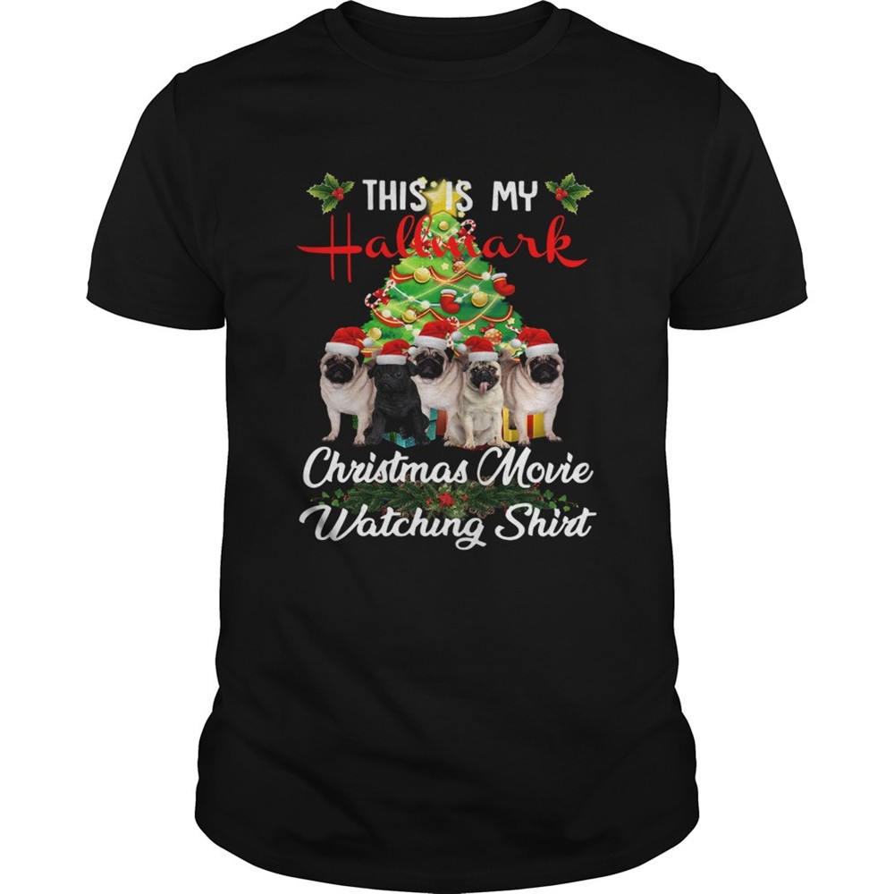 pugs-this-is-my-hallmark-christmas-movie-watching-shirt-kd235a1g Pugs This is my Hallmark Christmas movie watching shirt