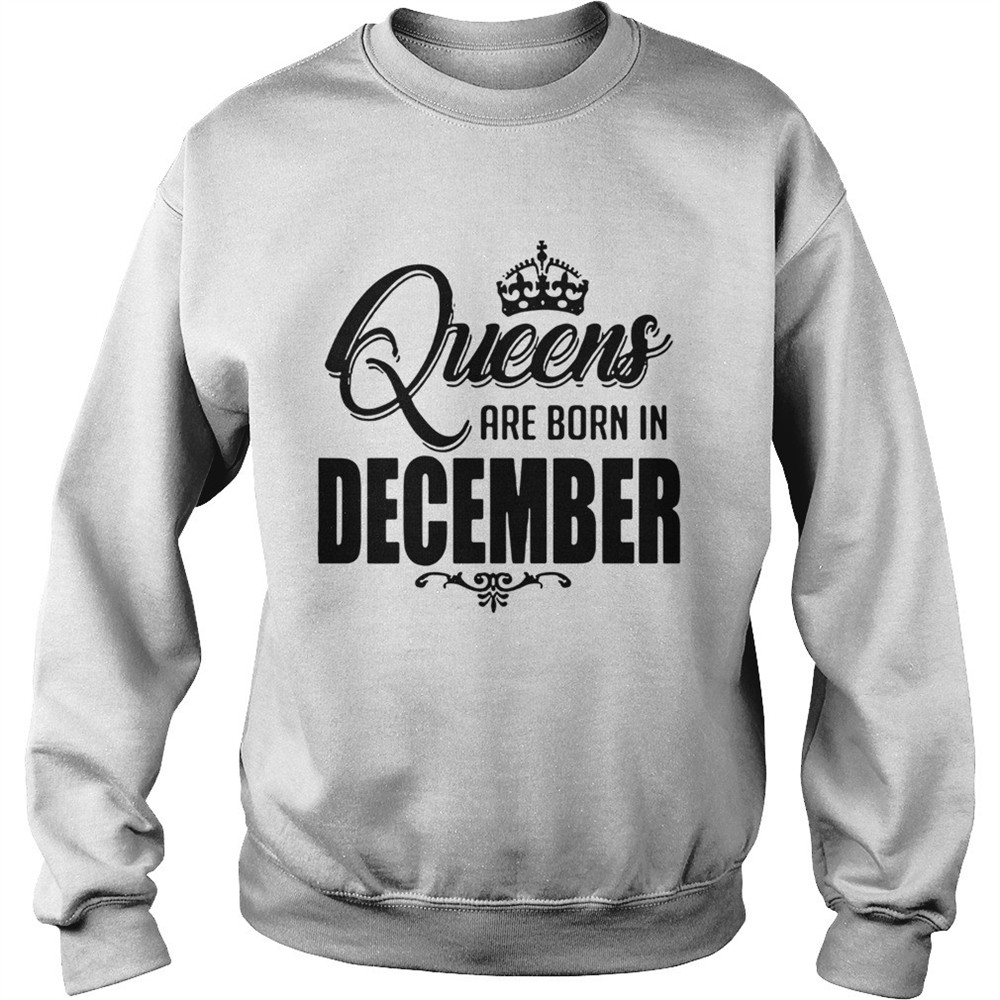 Queens Are Born In December shirt
