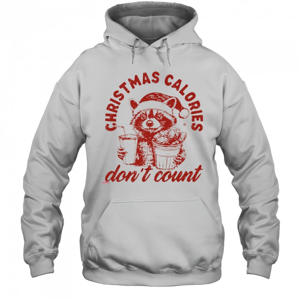 Raccoon Christmas calories dont count shirt