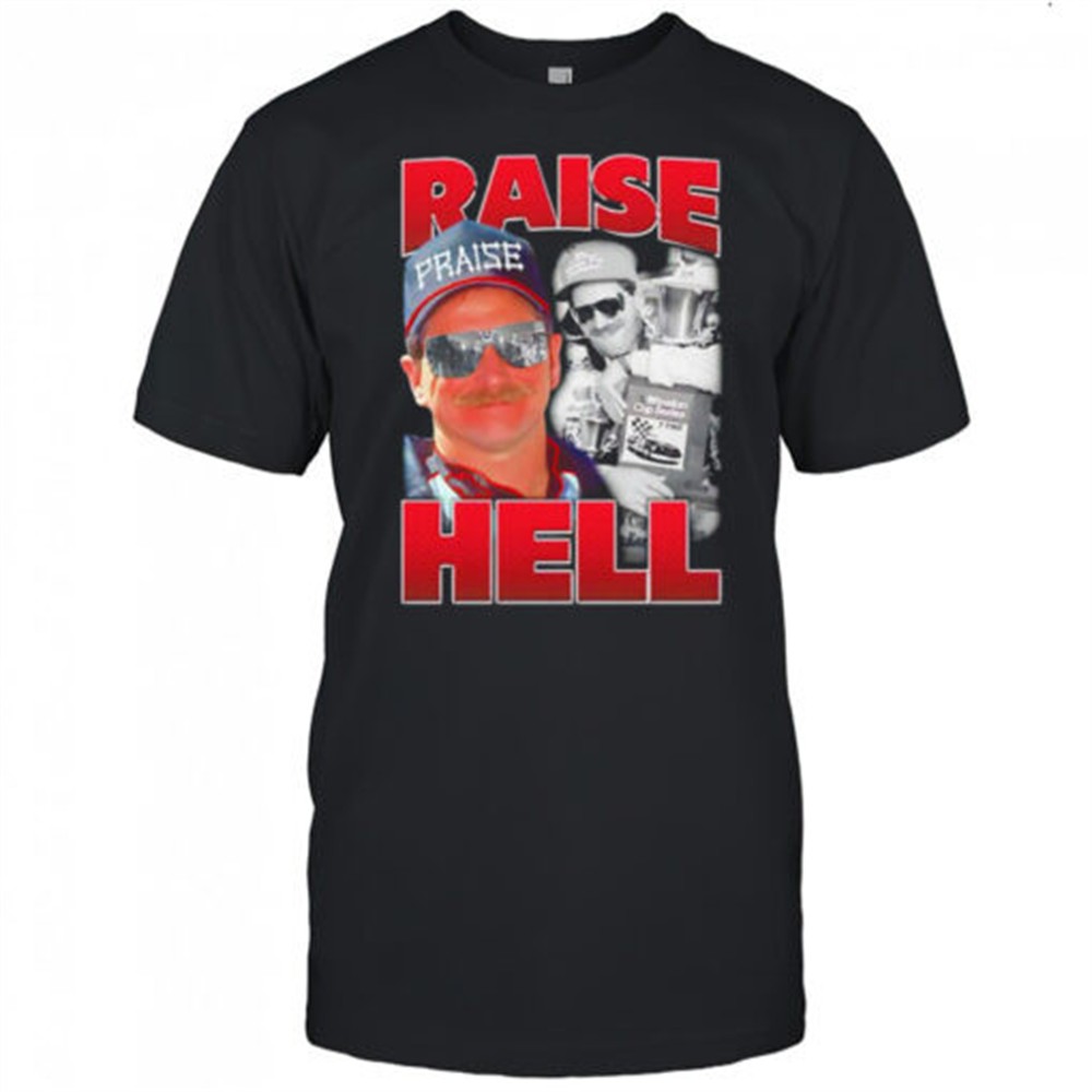 raise-hell-dale-earnhardt-shirt-ks28w3jf Raise Hell Dale Earnhardt shirt