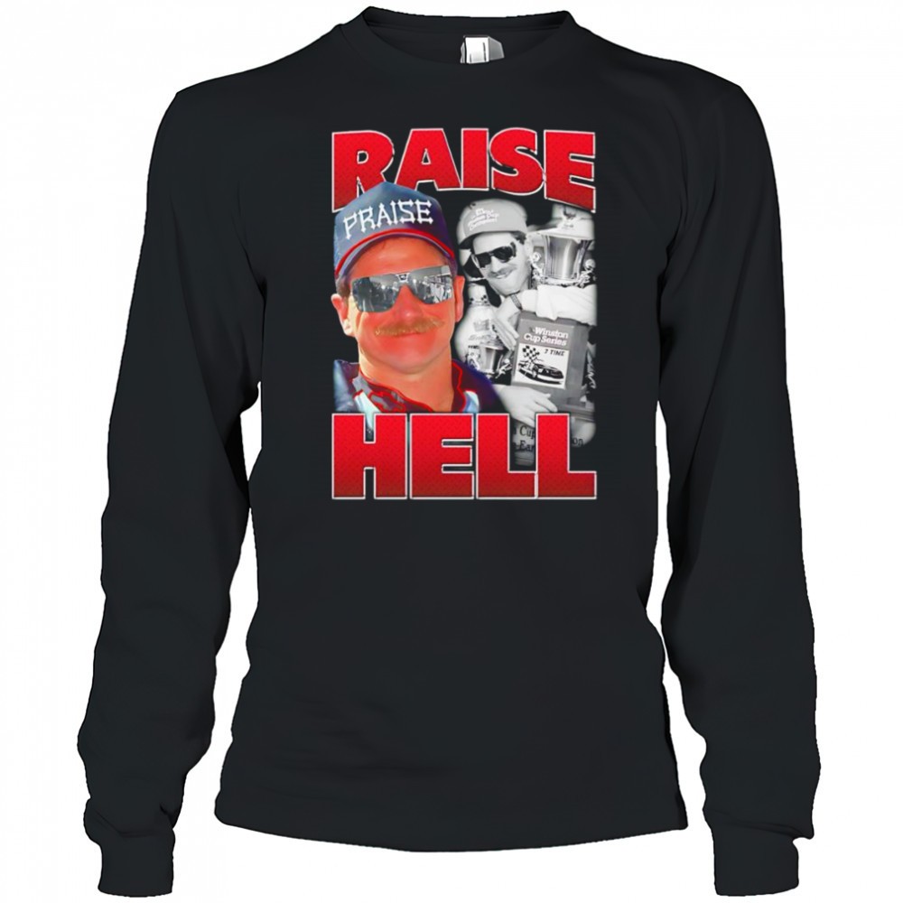 raise-hell-dale-earnhardt-shirt-ks28w3jf Raise Hell Dale Earnhardt shirt