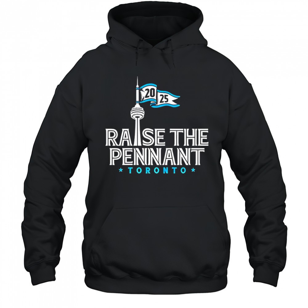 Raise The Pennant Toronto 2025 shirt