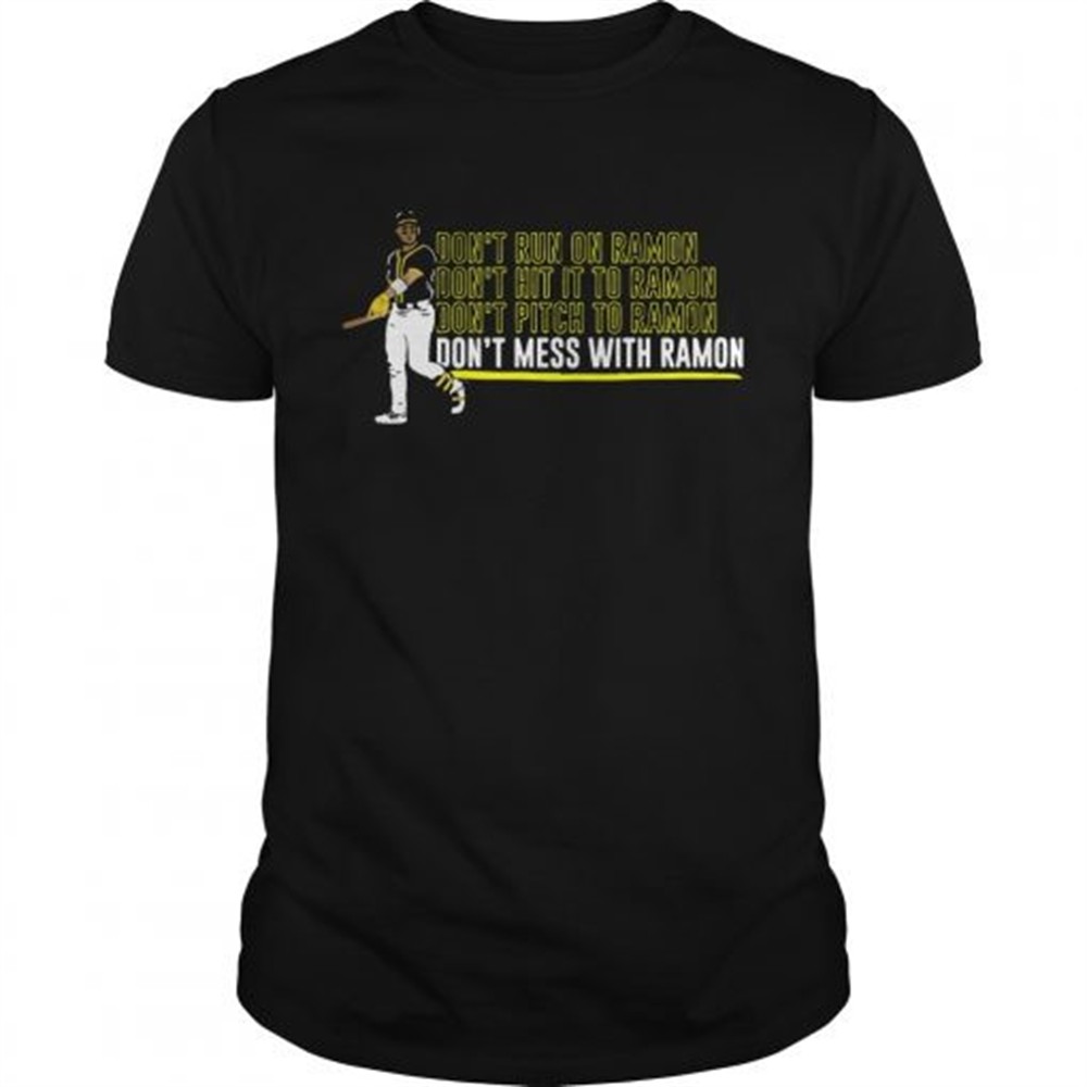 ramon-laureano-dont-mess-with-ramon-shirt-21uxr0cw Ramon Laureano Dont Mess With Ramon shirt