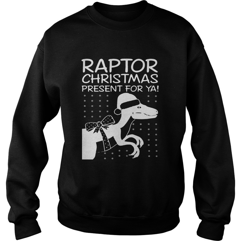 Raptor Christmas Present for Ya TShirt