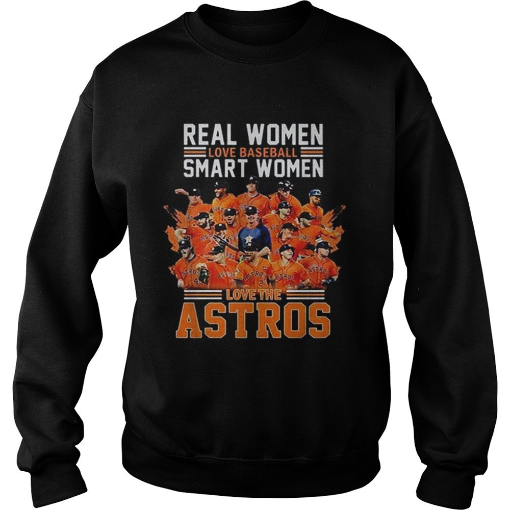Real women love baseball smart women love Houston Astros shirt