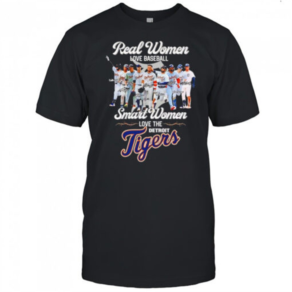 real-women-love-baseball-smart-women-love-the-detroit-tigers-signatures-shirt-zapliuwn Real women love baseball smart women love the Detroit Tigers signatures shirt