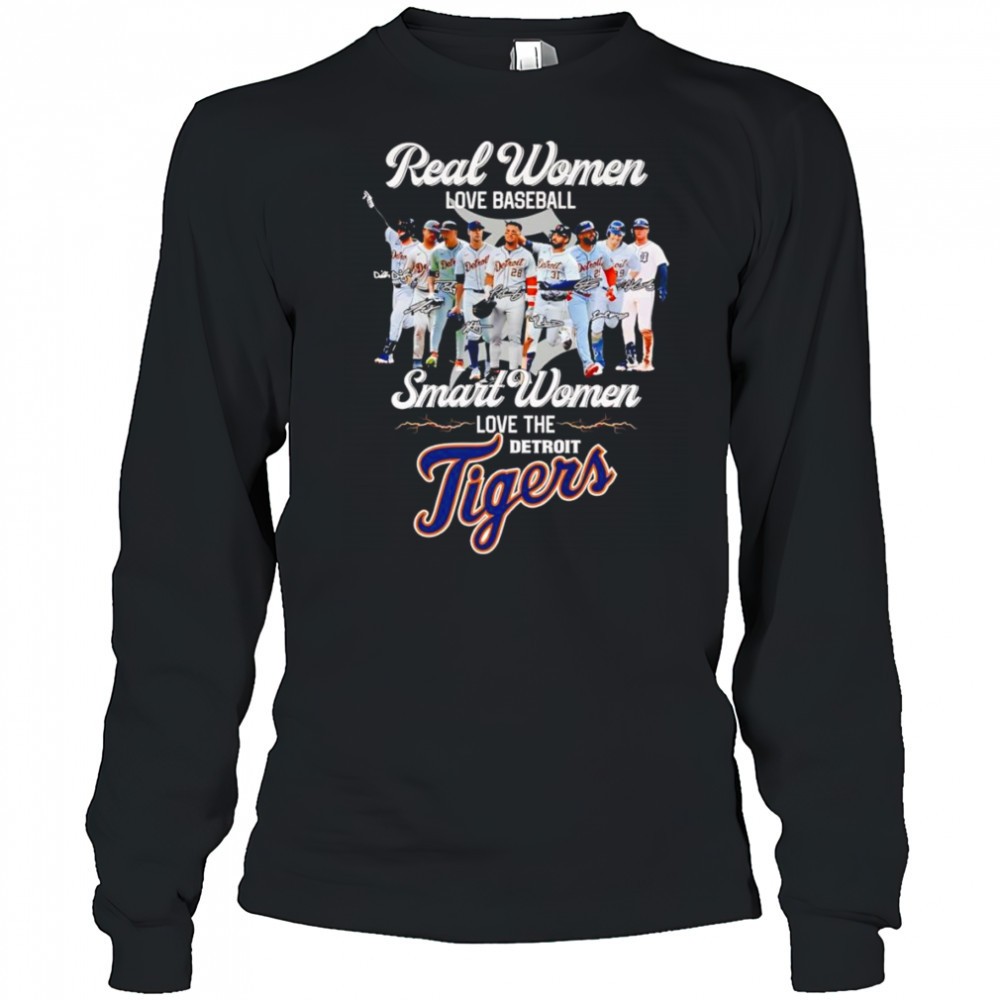 real-women-love-baseball-smart-women-love-the-detroit-tigers-signatures-shirt-zapliuwn Real women love baseball smart women love the Detroit Tigers signatures shirt