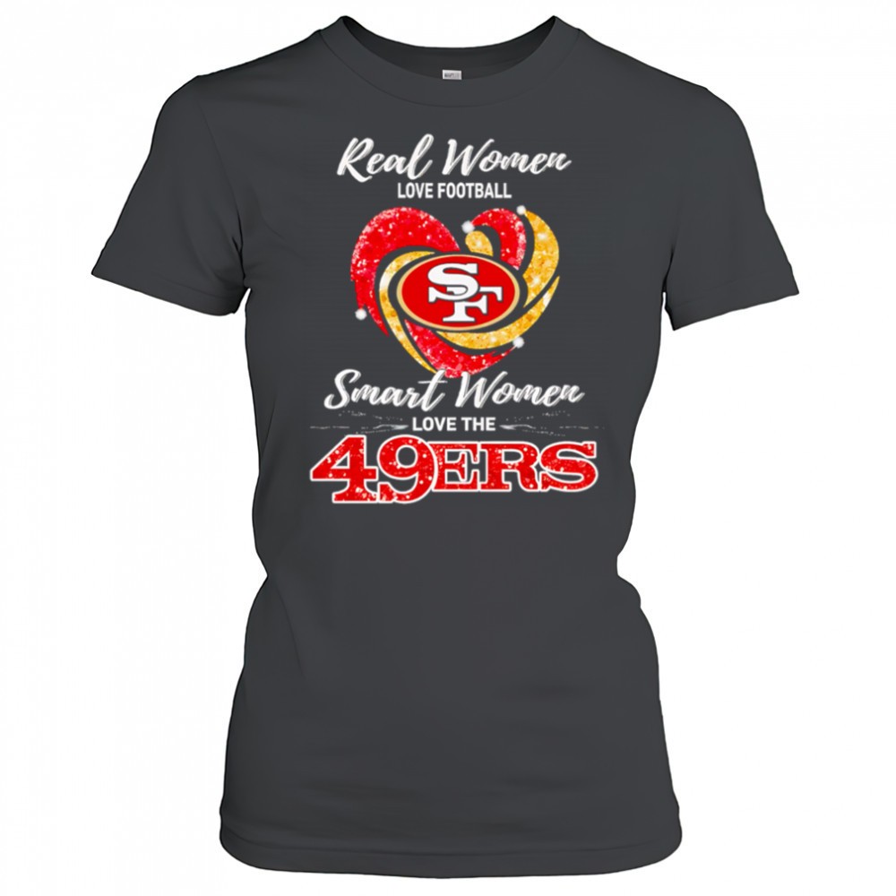 real-women-love-football-smart-women-love-the-san-francisco-49ers-shirt-h04555zp Real Women Love Football Smart Women Love The San Francisco 49ers shirt