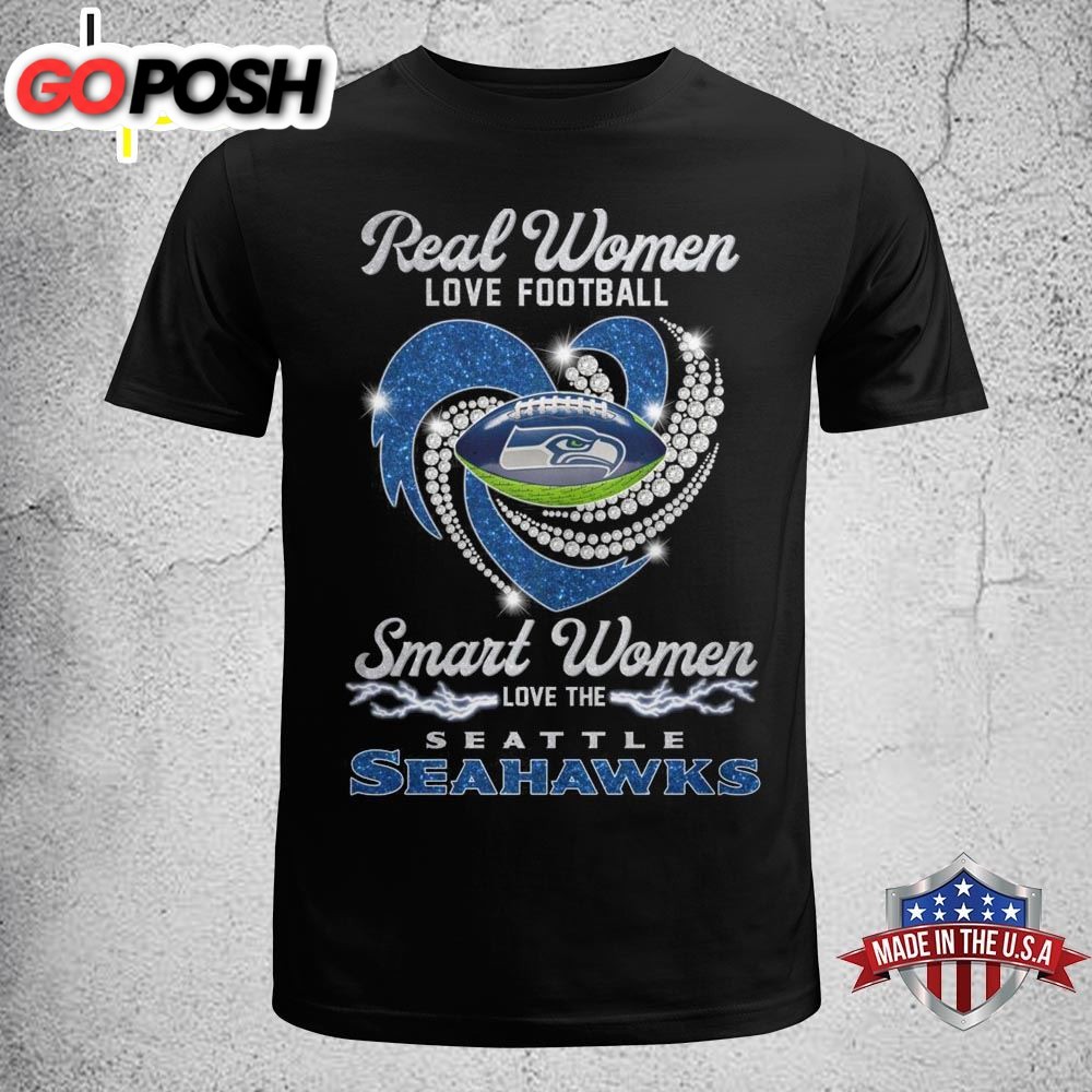 Real Women Love Football Smart Women Love The Seattle Seahawks T Shirt