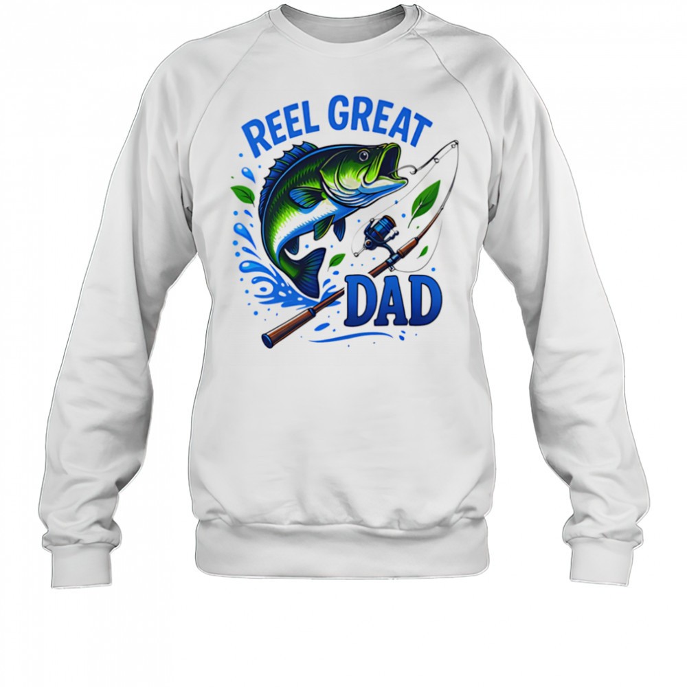 reel-great-dad-fishing-shirt-ozwgvrg3 Reel Great Dad Fishing shirt