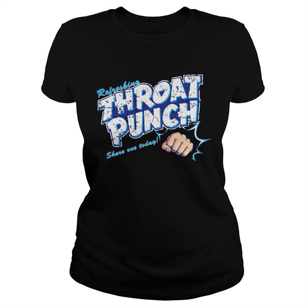 refreshing-throat-punch-share-on-today-shirt-lvofmd2x Refreshing Throat Punch Share On Today shirt