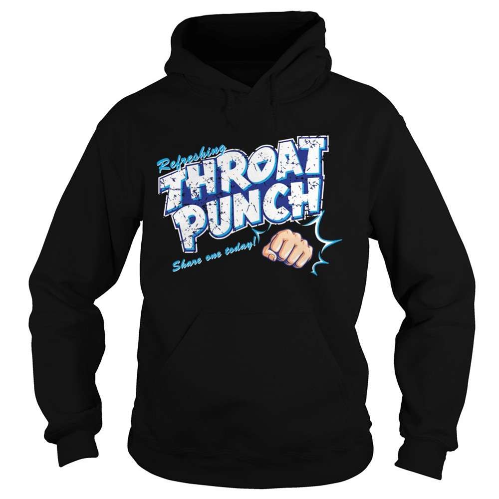 refreshing-throat-punch-share-on-today-shirt-lvofmd2x Refreshing Throat Punch Share On Today shirt