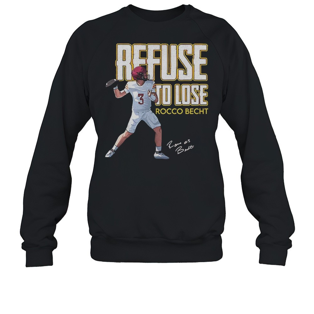 Refuse To Lose Rocco Becht Football Player Shirt