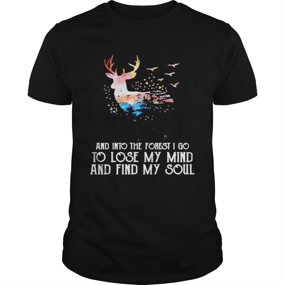 reindeer-and-into-the-forest-i-go-to-lose-my-mind-and-find-my-soul-shirt-70p3m8wu Reindeer And Into The Forest I Go To Lose My Mind And Find My Soul shirt
