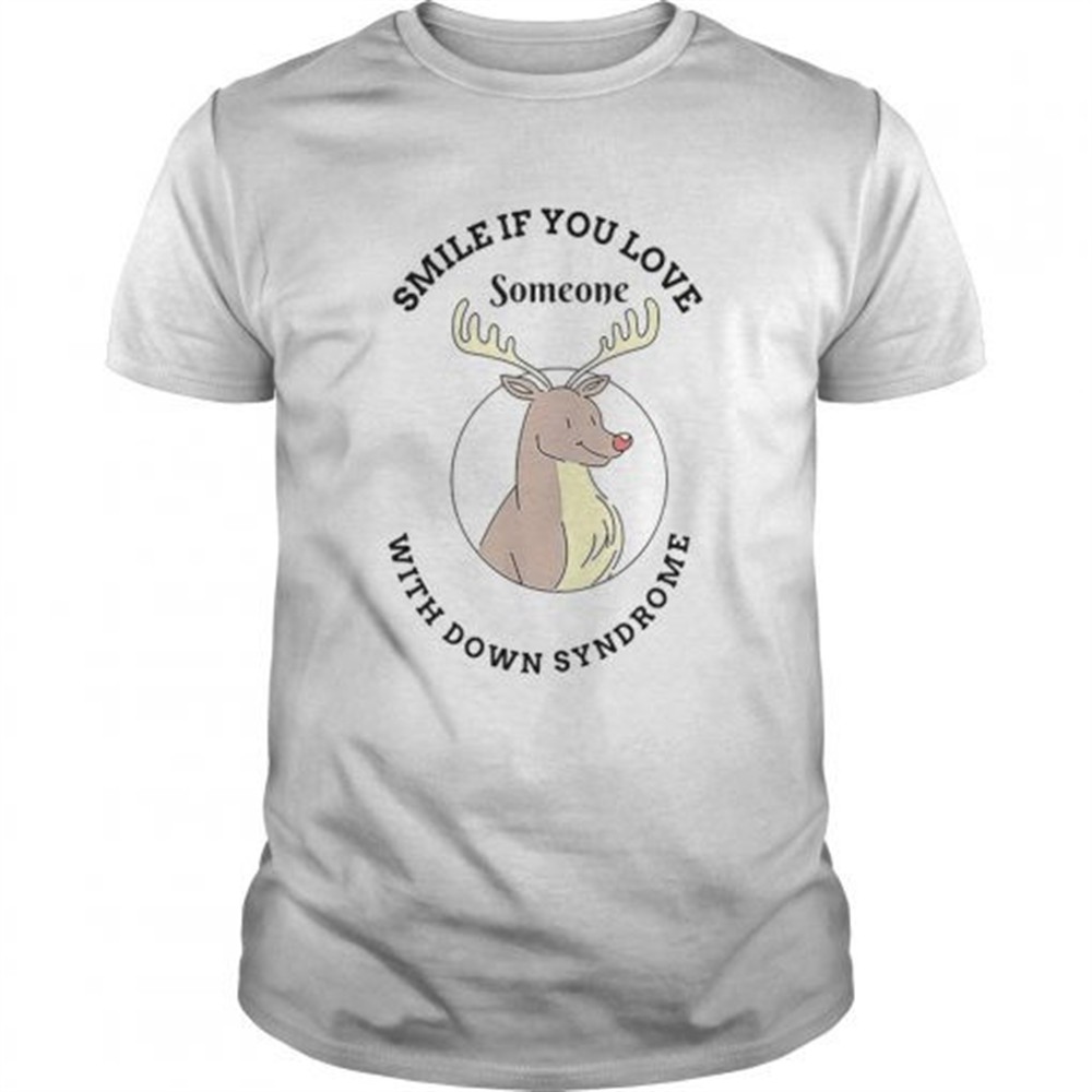 reindeer-smile-if-you-love-someone-with-down-syndrome-shirt-6bc9xeiy Reindeer smile if you love someone with down syndrome shirt