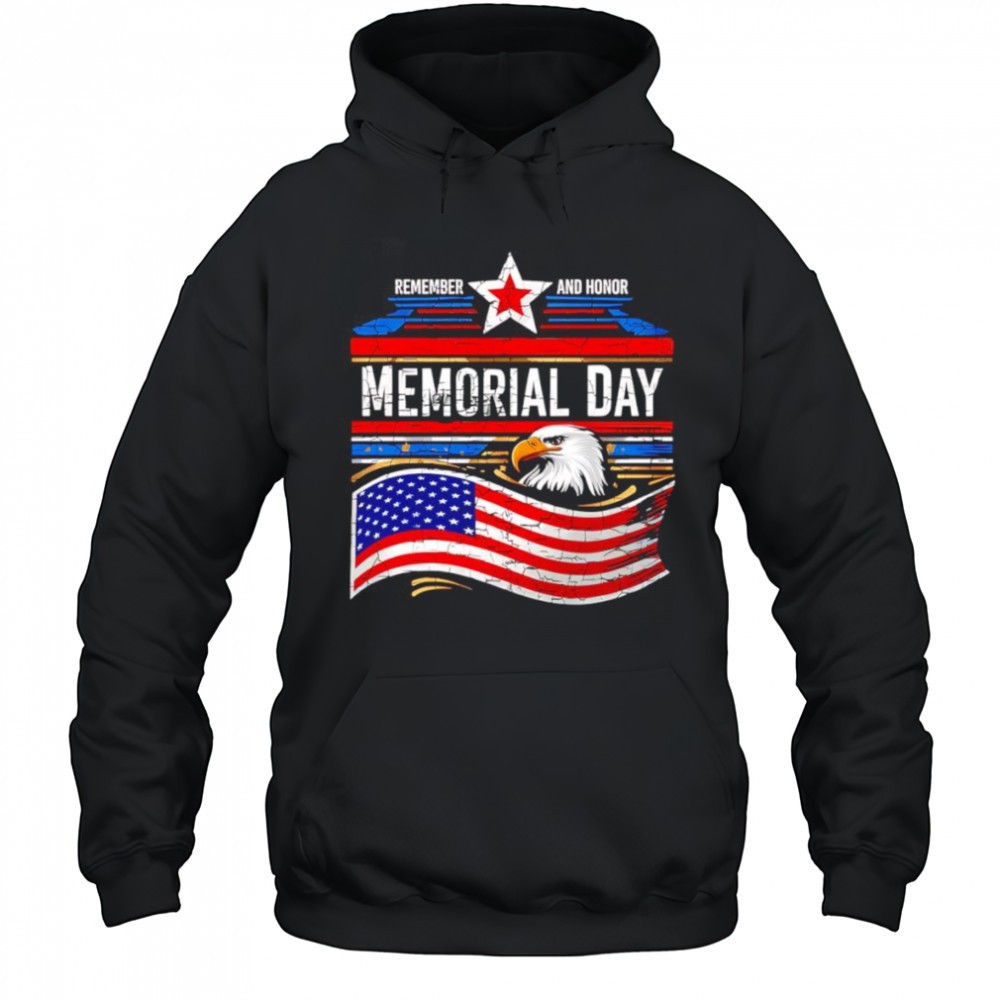 Remember and honor Memorial Day shirt