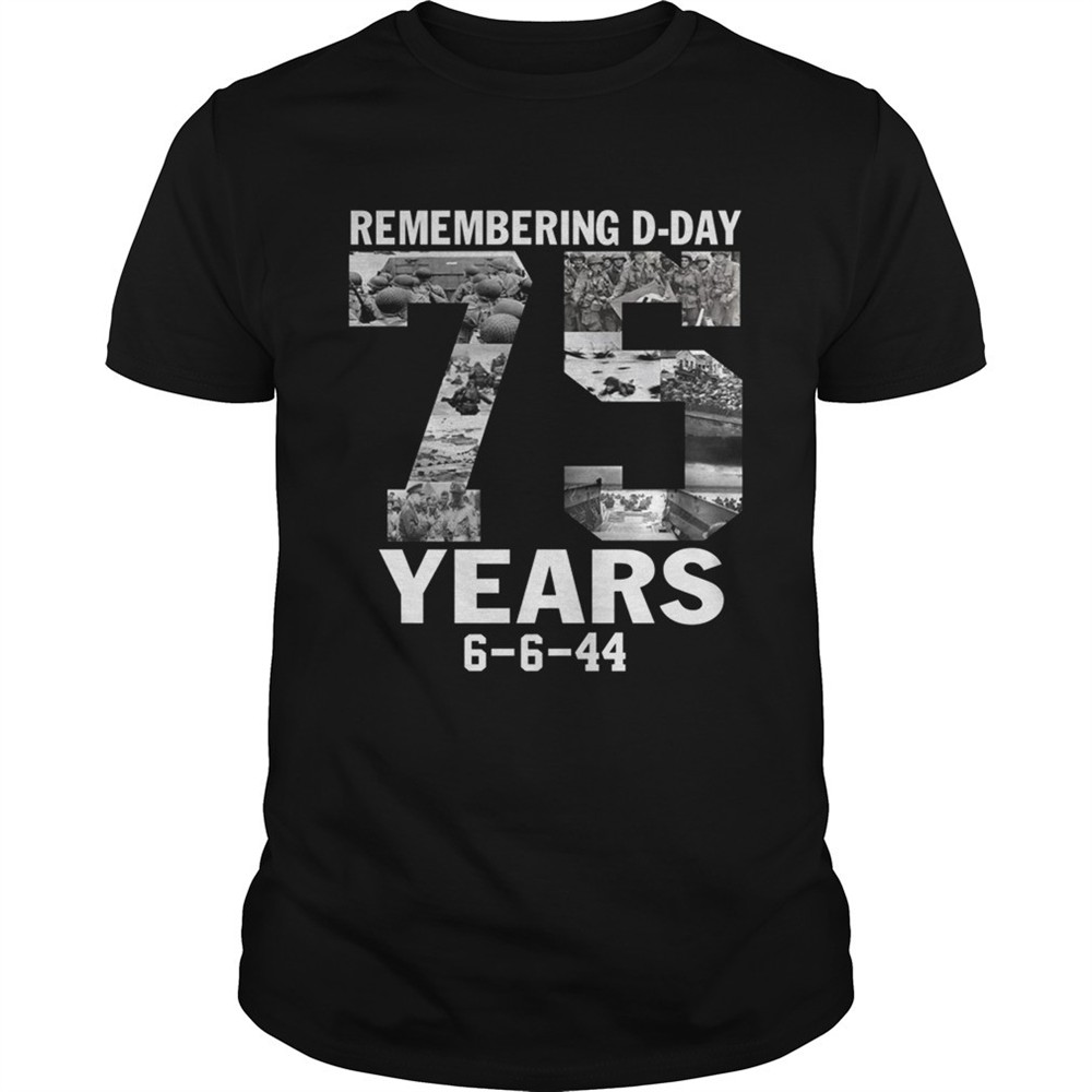 remembering-dday-75-years-6-6-44-shirt-s6hjzmsi Remembering dday 75 years 6 6 44 shirt