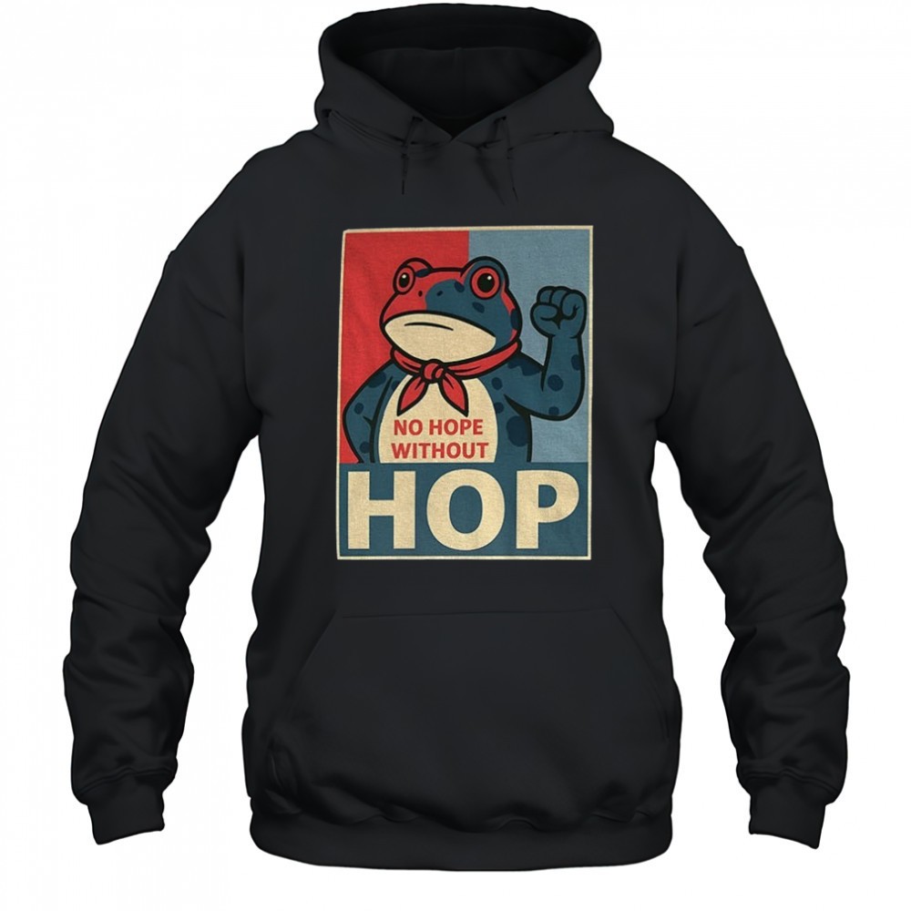 Resist Portland Frog No hope Without HOP I Stand With Frog Anti Trump Anti Fascism shirt