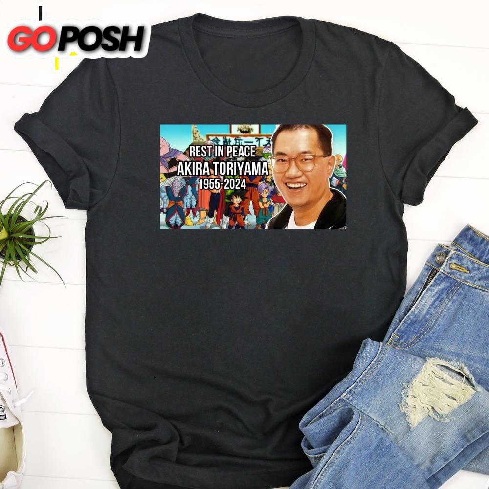 Rest In Peace Akira Toriyama 1955 -20024 T-Shirt
