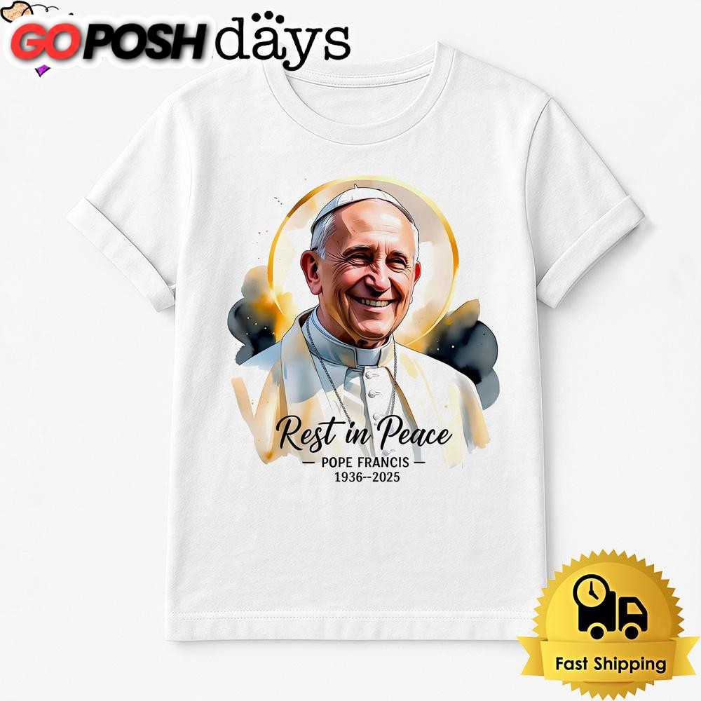 Rest In Peace Pope Francis 2025 Memorial T Shirt