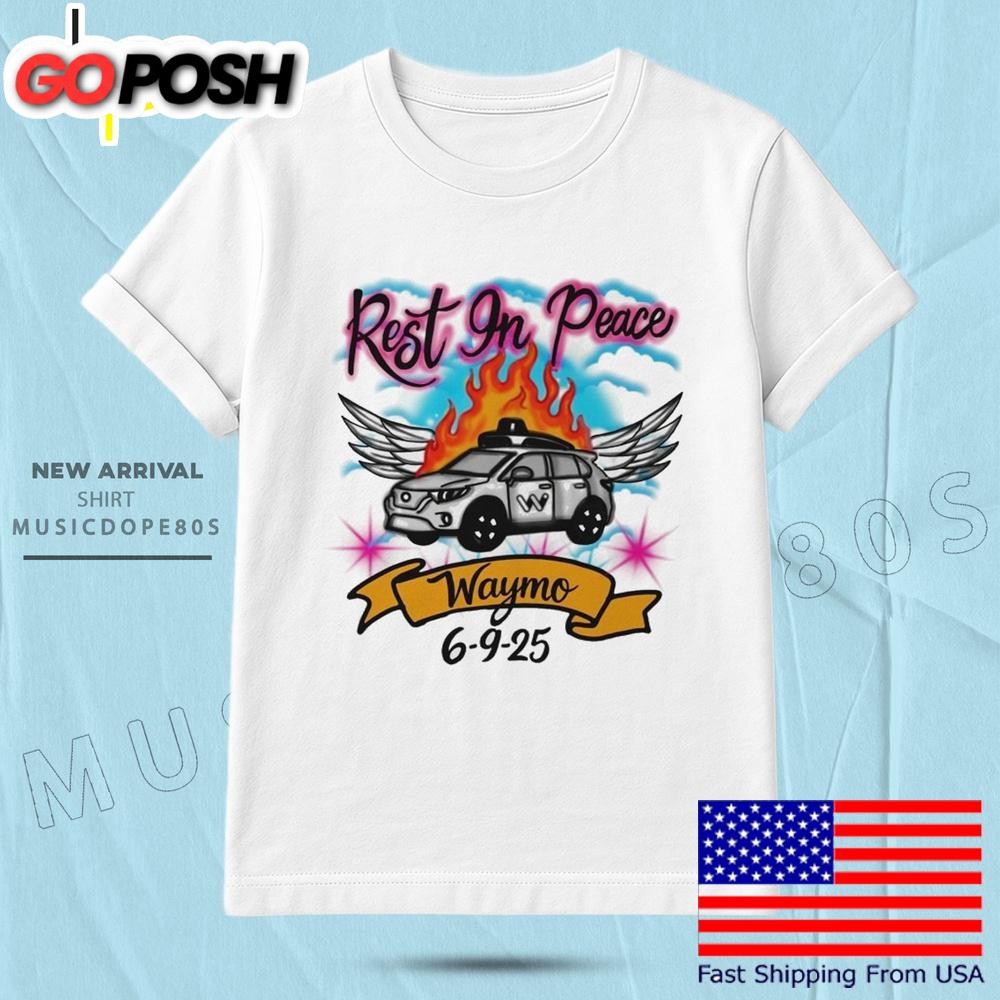Rest In Peace Waymo 2025 T Shirt