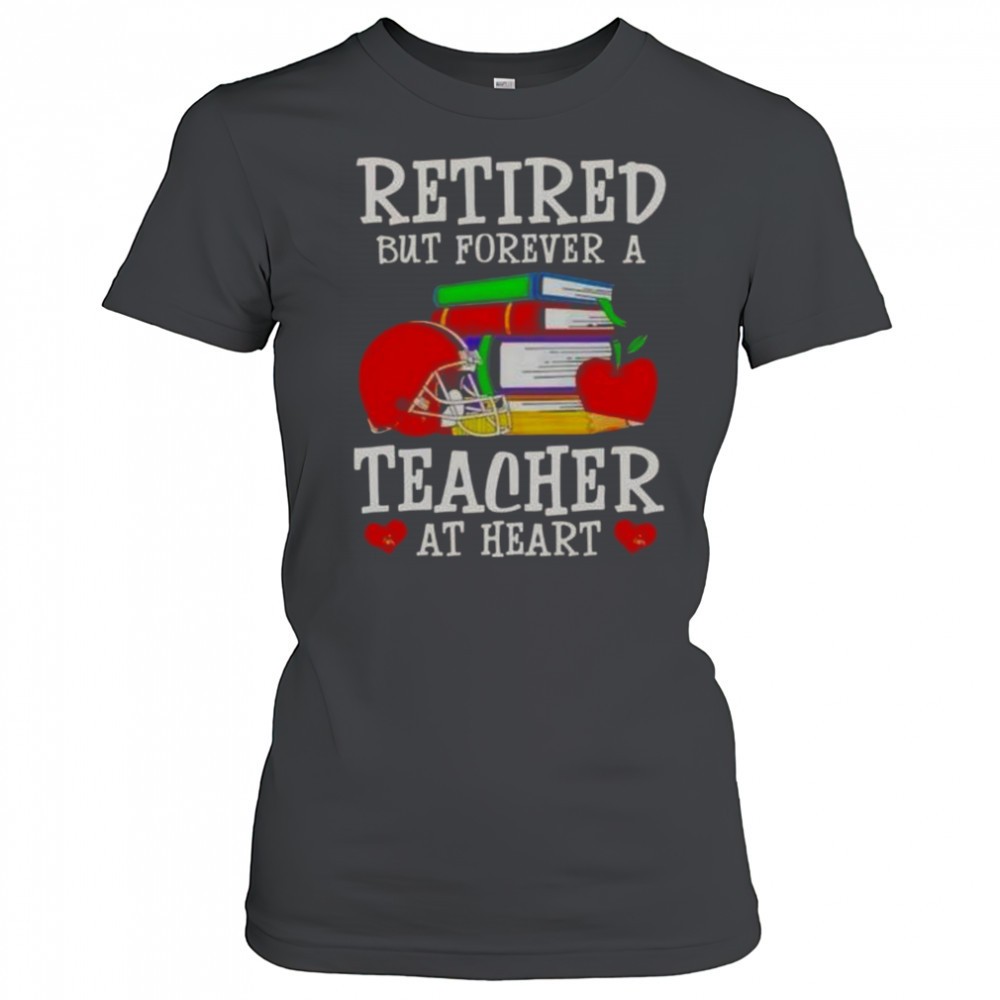 retired-but-forever-a-teacher-at-heart-cleveland-browns-football-t-shirt-q0zgtcmr Retired But Forever A Teacher At Heart Cleveland Browns Football T-Shirt