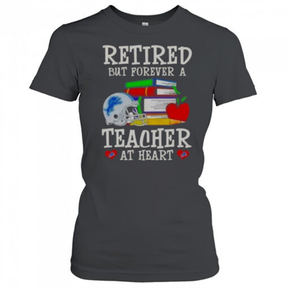 retired-but-forever-a-teacher-at-heart-detroit-lions-football-t-shirt-dugn5pue Retired But Forever A Teacher At Heart Detroit Lions Football T-Shirt