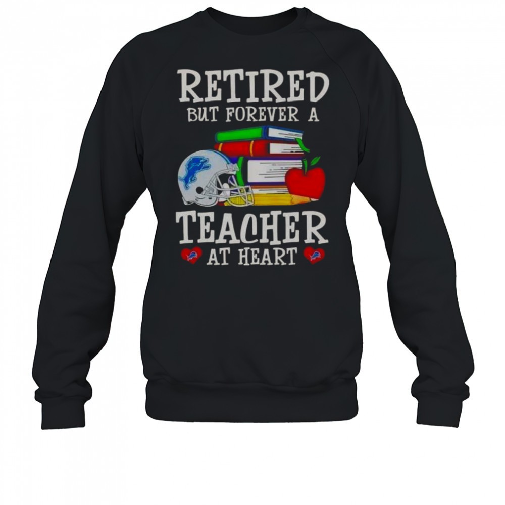 retired-but-forever-a-teacher-at-heart-detroit-lions-football-t-shirt-dugn5pue Retired But Forever A Teacher At Heart Detroit Lions Football T-Shirt