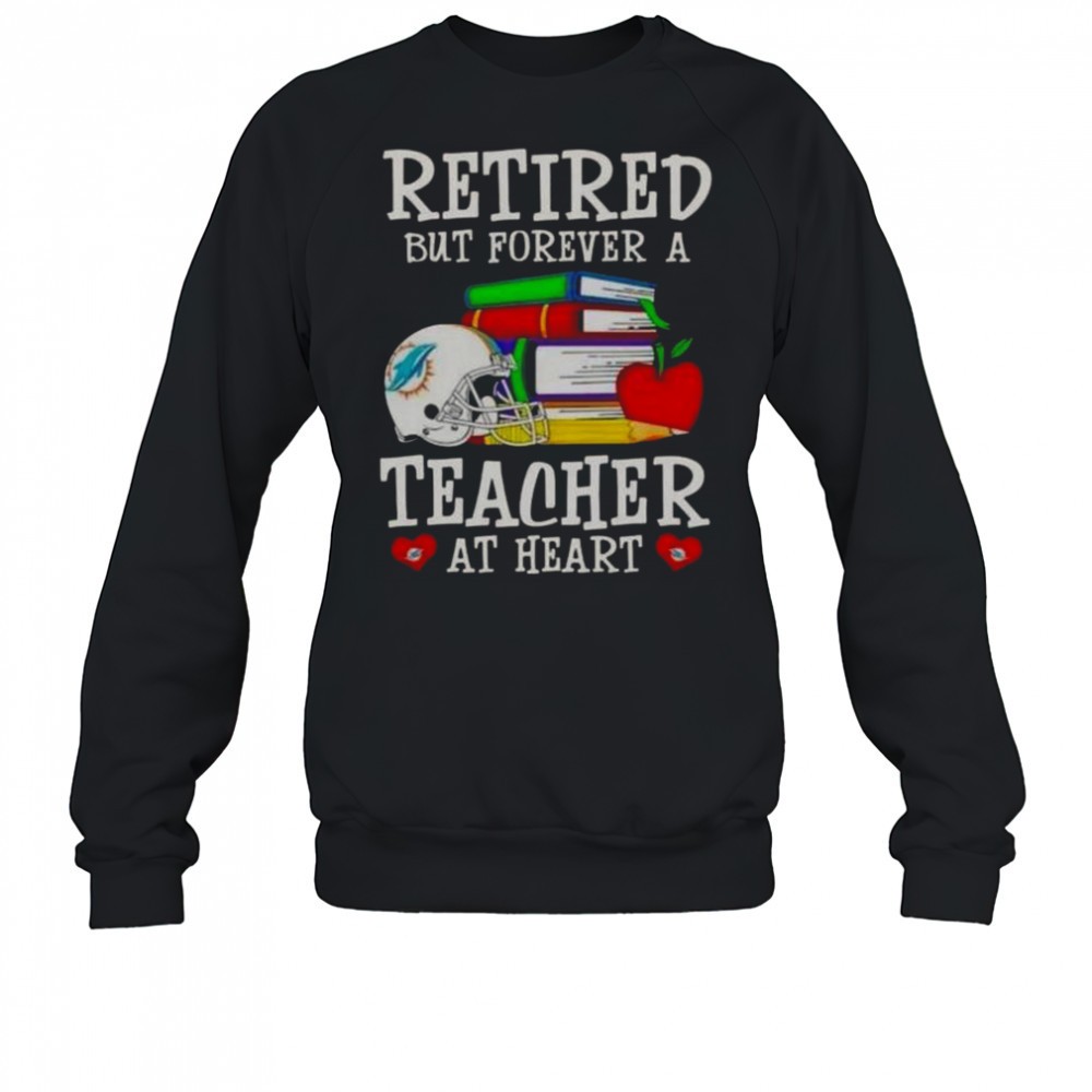 retired-but-forever-a-teacher-at-heart-miami-dolphins-football-t-shirt-a5hzpiu4 Retired But Forever A Teacher At Heart Miami Dolphins Football T-Shirt