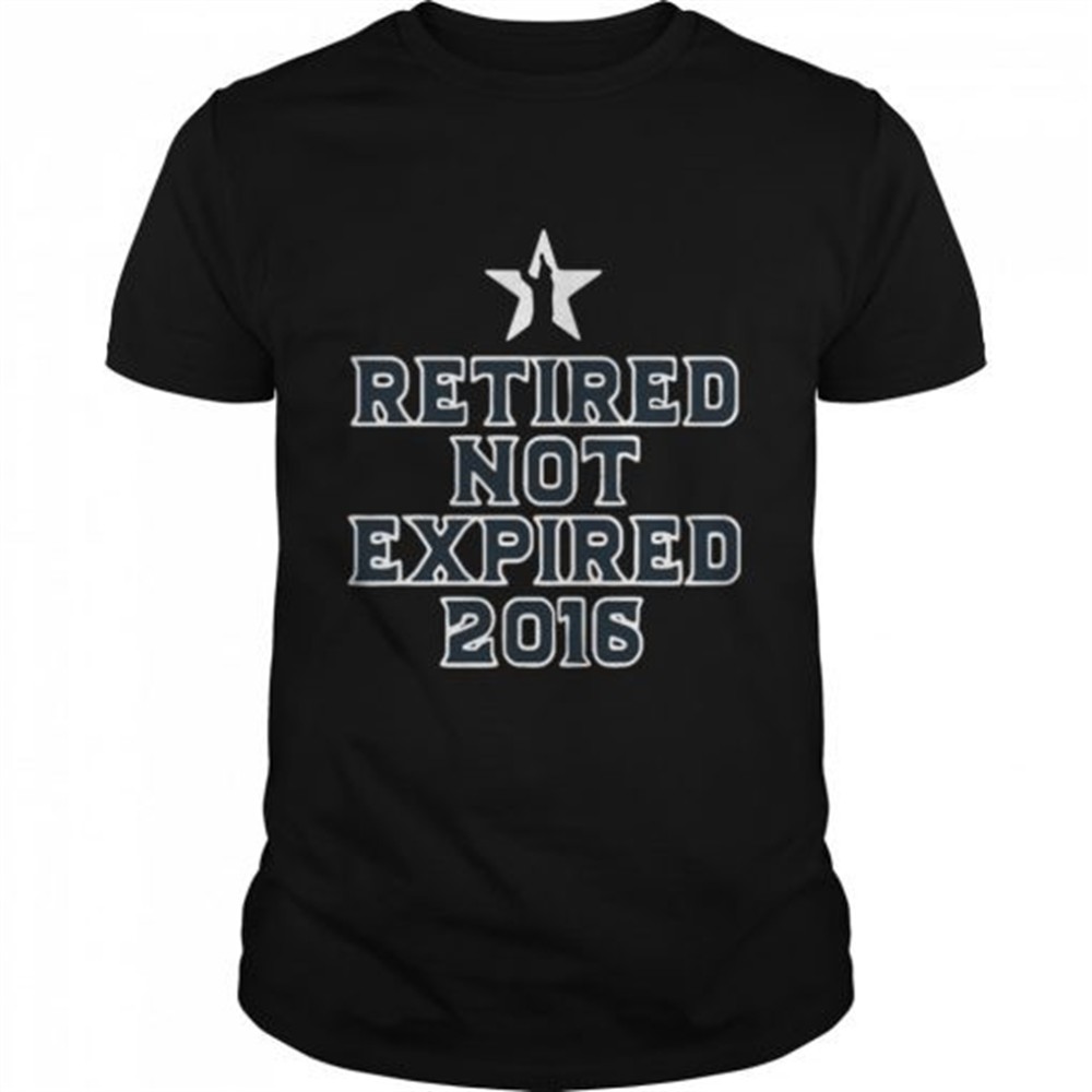 retired-not-expired-2016-shirt-npu1dits Retired Not Expired 2016 shirt