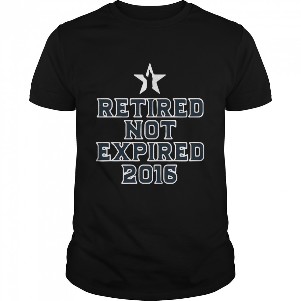retired-not-expired-2016-shirt-npu1dits Retired Not Expired 2016 shirt