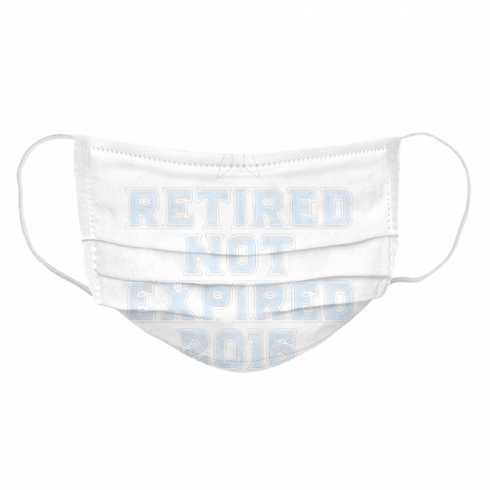 Retired Not Expired 2016 shirt