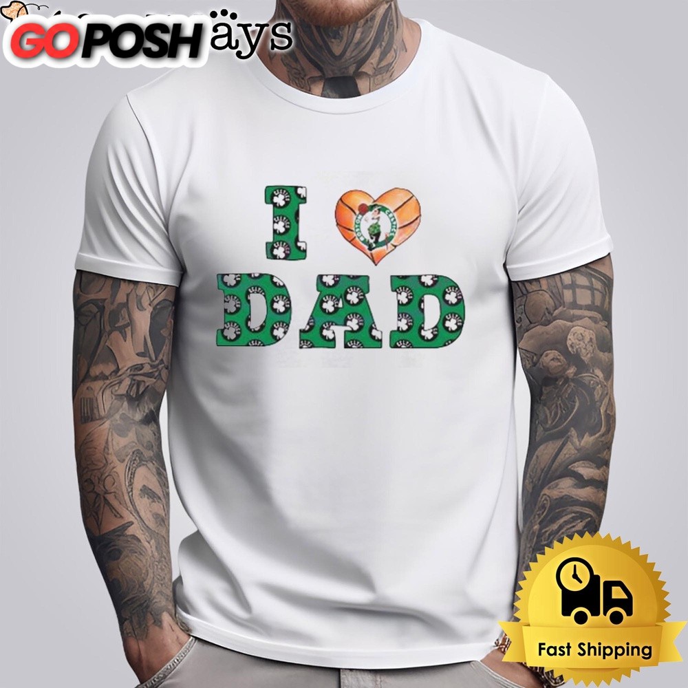Retro I Love Dad Boston Celtics 2024 Unisex T-Shirt